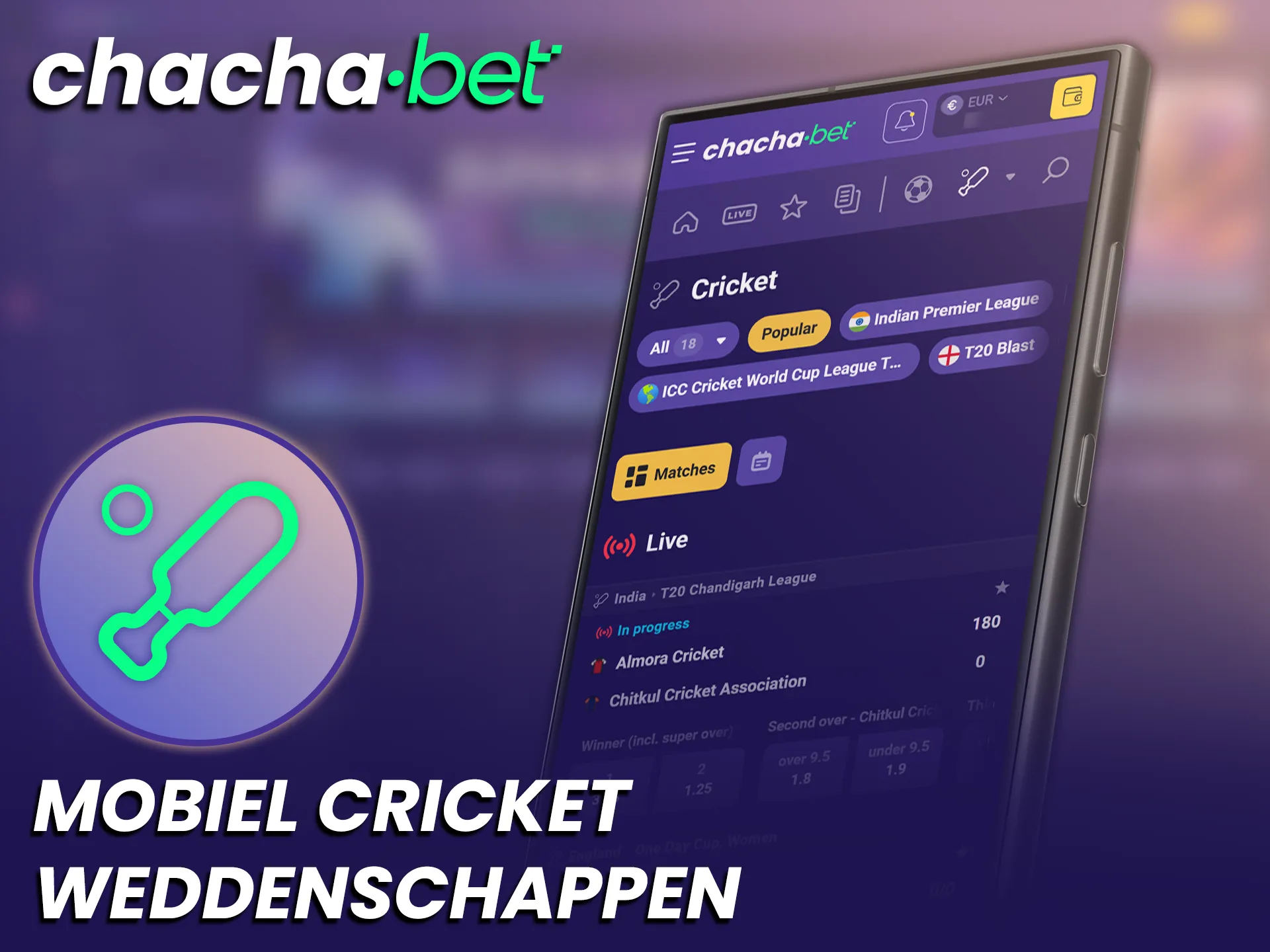 Gebruik de mobiele Chachabet App om overal op Cricket te wedden.